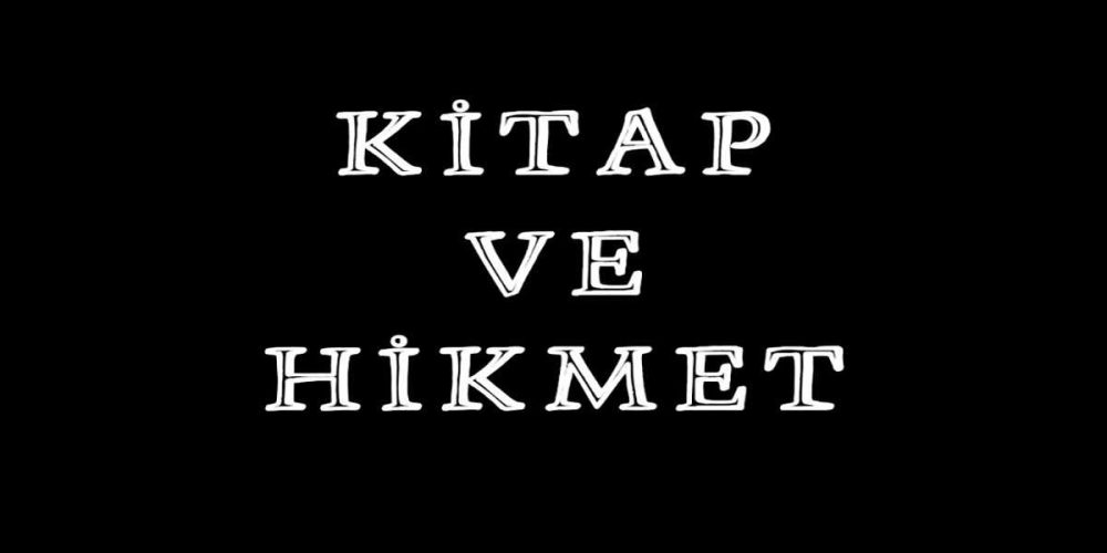 Kitap ve Hikmet